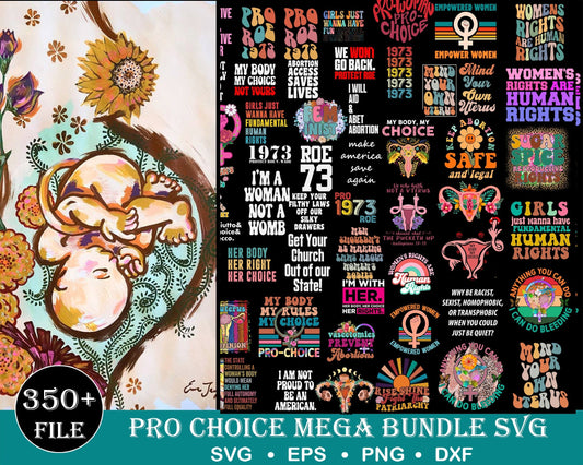 350+ Pro Choice Svg Mega Bundle - Digital download