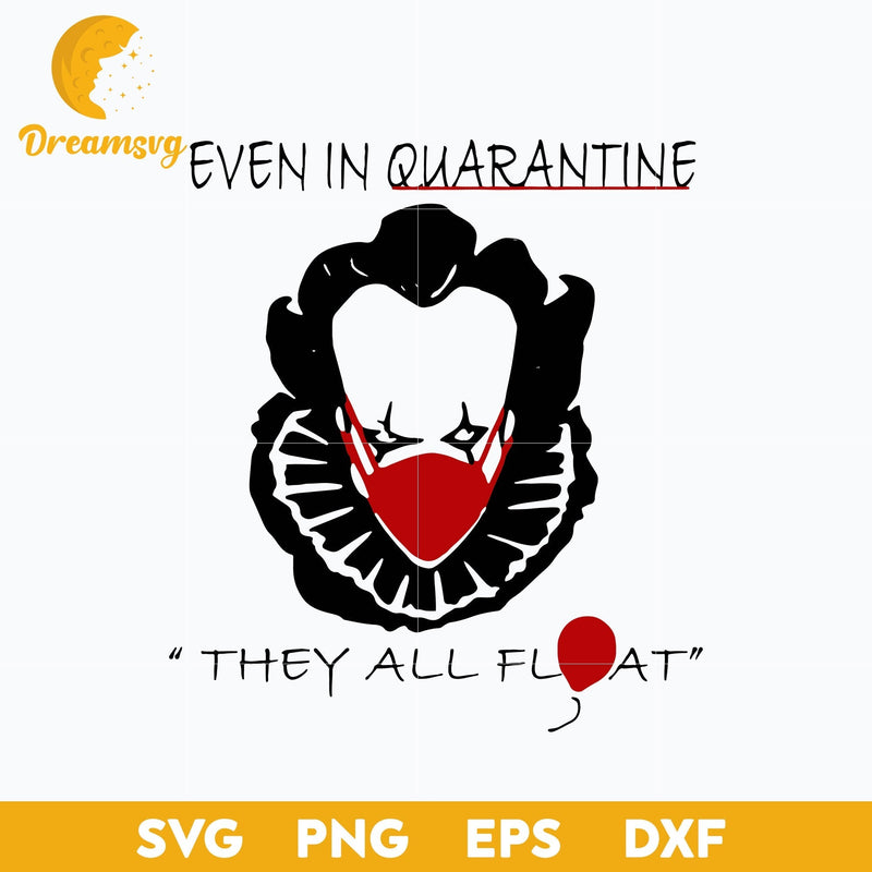 Pennywise Quarantined Horror Movies svg, Halloween svg, png, dxf, eps digital file.