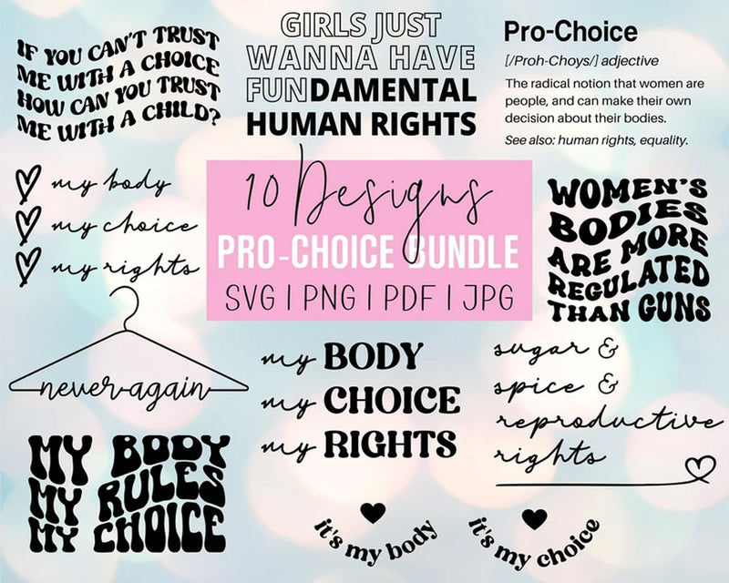 Pro Choice svg Bundle - Digital download 3