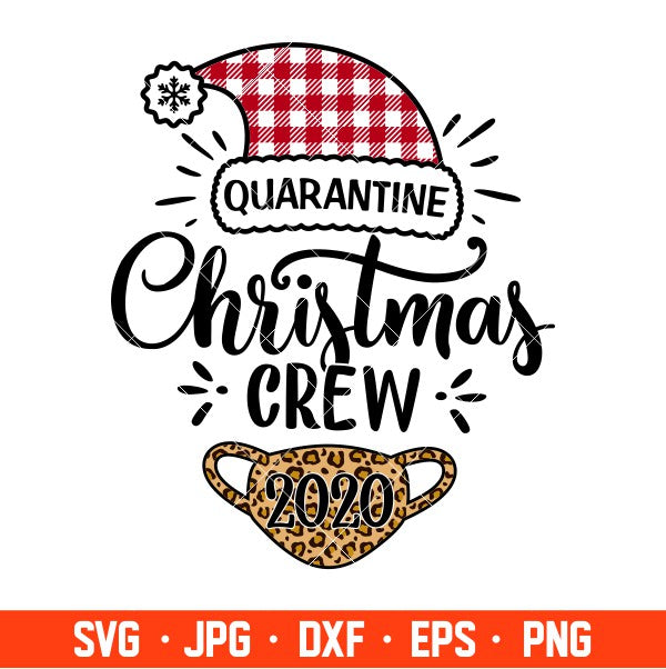 Quarantine Christmas Crew 2020 Svg, Christmas Svg, Merry Christmas Svg, Cricut, Silhouette Vector Cut File