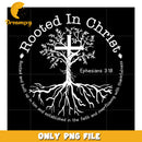 Rooted In Christ PNG Sublimation Design