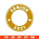 Senior 2021 Svg, Starbucks Svg, Coffee Ring Svg, Cold Cup Svg, Cricut, Silhouette Vector Cut File