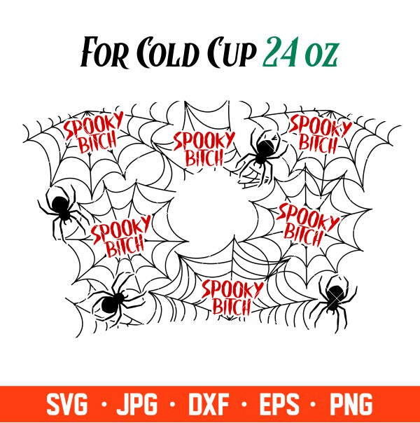 Spooky Bitch Full Wrap Svg, Starbucks Svg, Coffee Ring Svg, Cold Cup Svg, Cricut, Silhouette Vector Cut File