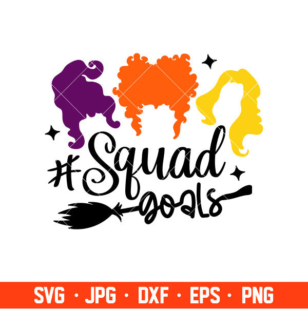 Squad Goals Svg, Hocus Pocus Svg, Sanderson Sisters Svg, Cricut, Silhouette Cut File