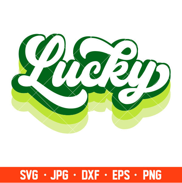 St. Patrick’s Day Lucky Svg, St. Patrick’s Day Svg, Lucky Svg, Irish Svg, Clover Svg, Cricut, Silhouette Vector Cut File