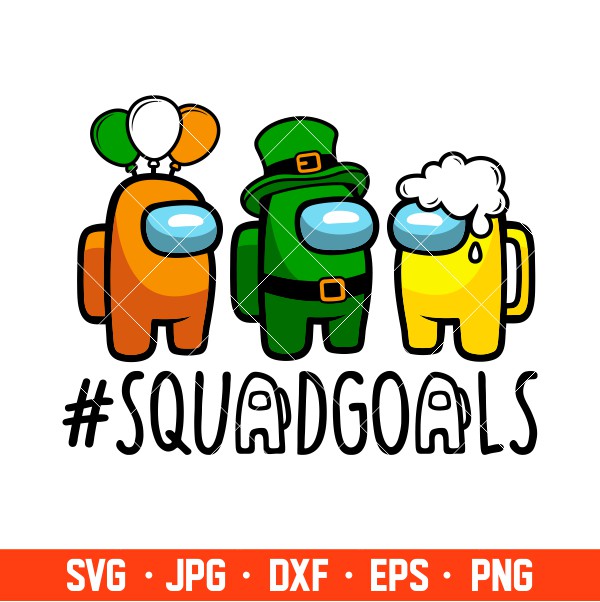 St. Patrick’s Day Squadgoals Svg, St. Patrick’s Day Svg, Among Us Svg, Impostor Svg, Cricut, Silhouette Vector Cut File