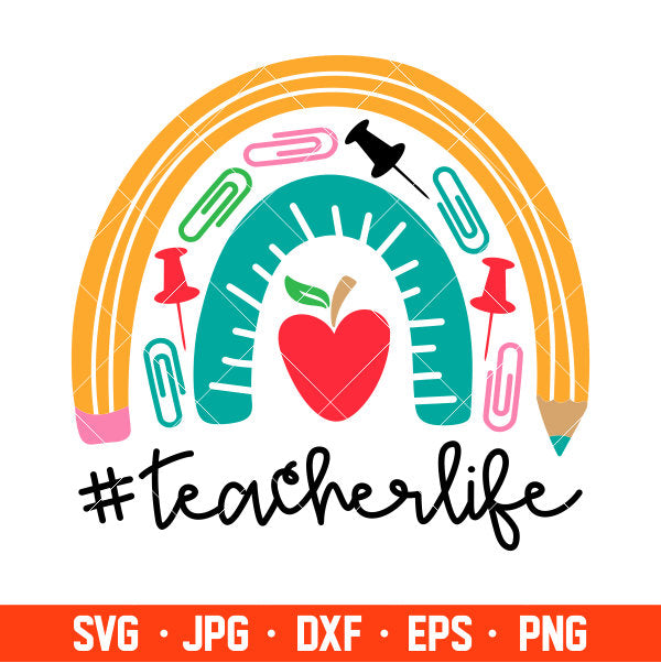 Teacher Life Boho Rainbow Svg, School Svg, Teacher Svg, Graduation Svg, Cricut, Silhouette Vector Cut File