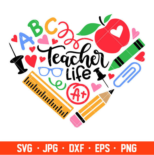 Teacher Life Heart Svg, School Svg, Teacher Life Svg, Graduation Svg, Cricut, Silhouette Vector Cut File