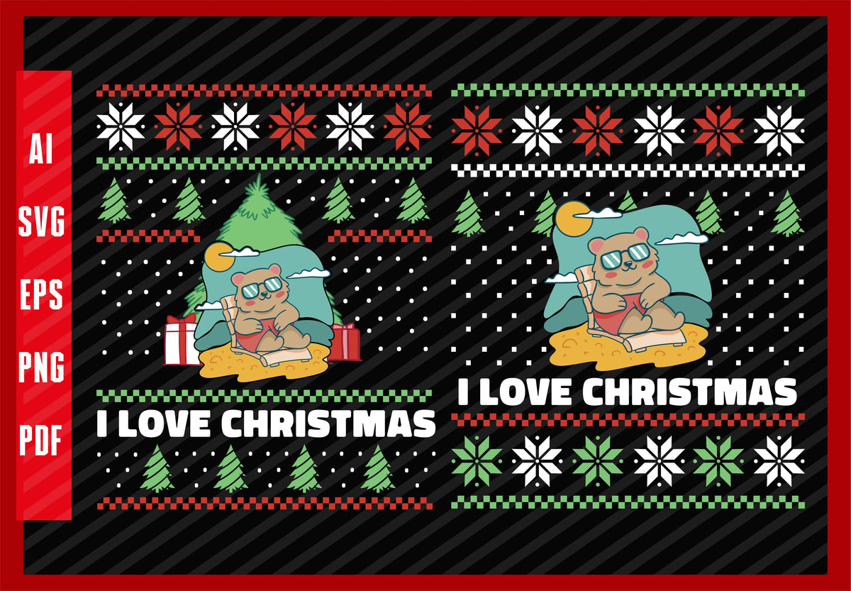 Teddy Bear Summer Design, I Love Christmas T-Shirt Design Eps, Ai, Png, Svg and Pdf Printable Files