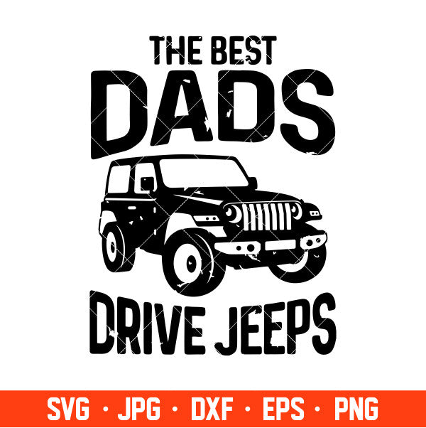 The Best Dads Drive Jeeps SVG, Jeep Dad Svg