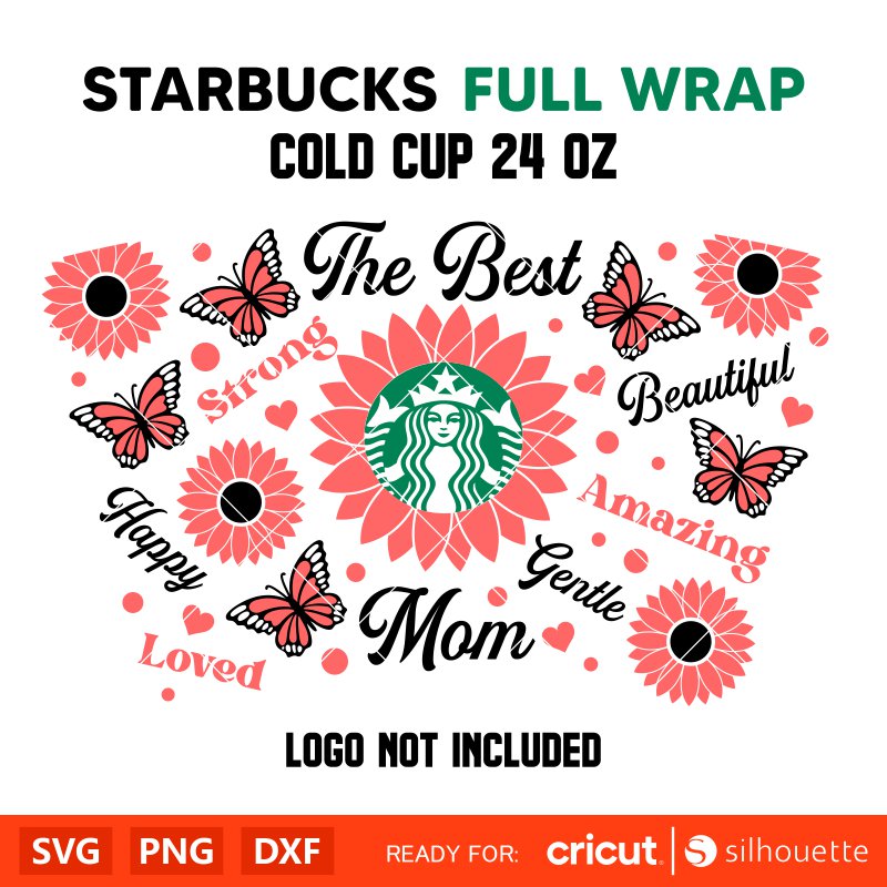 The Best Mom Full Wrap Svg, Starbucks Svg, Coffee Ring Svg, Cold Cup Svg, Cricut, Silhouette Vector Cut File