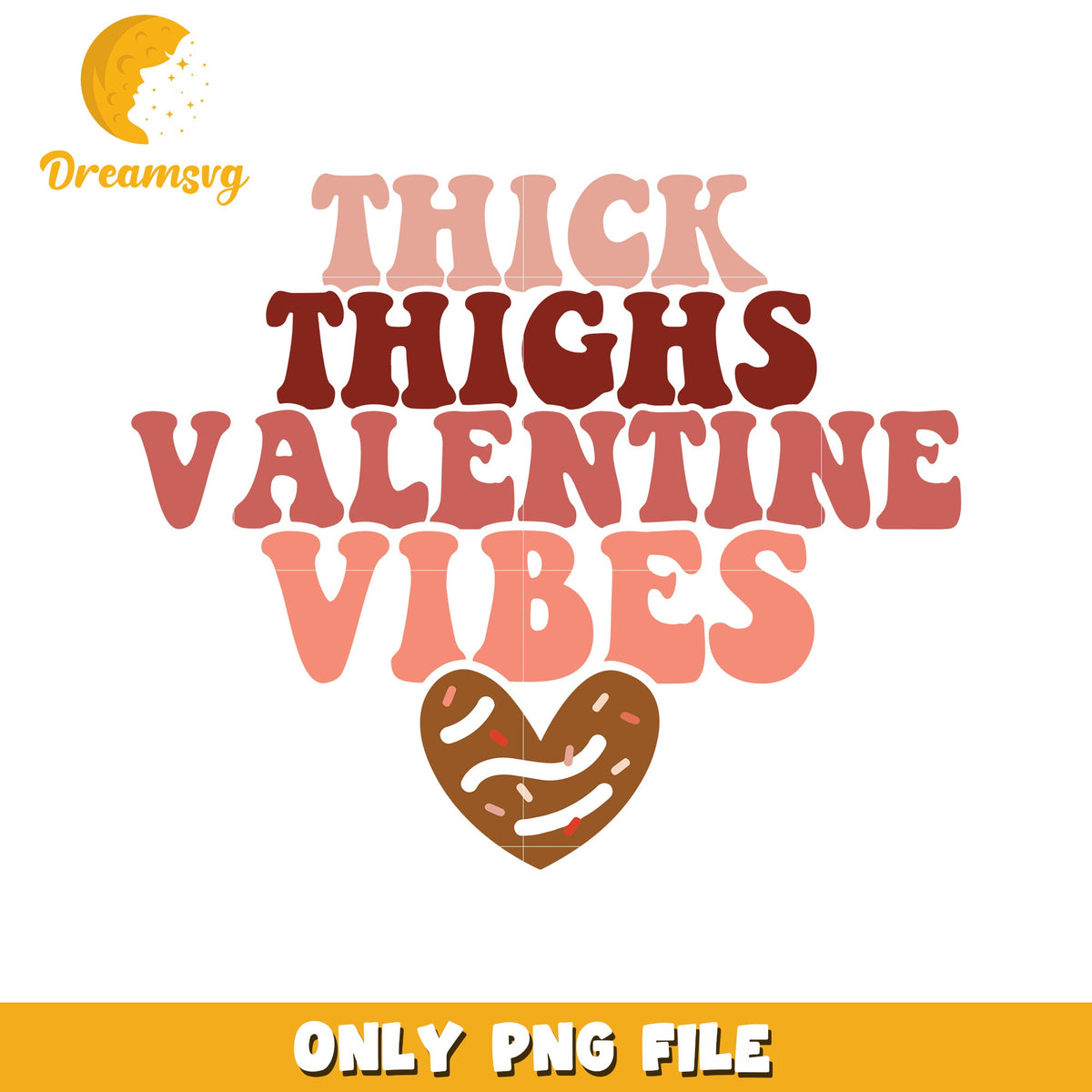 Thick Thighs Valentine Vibes PNG