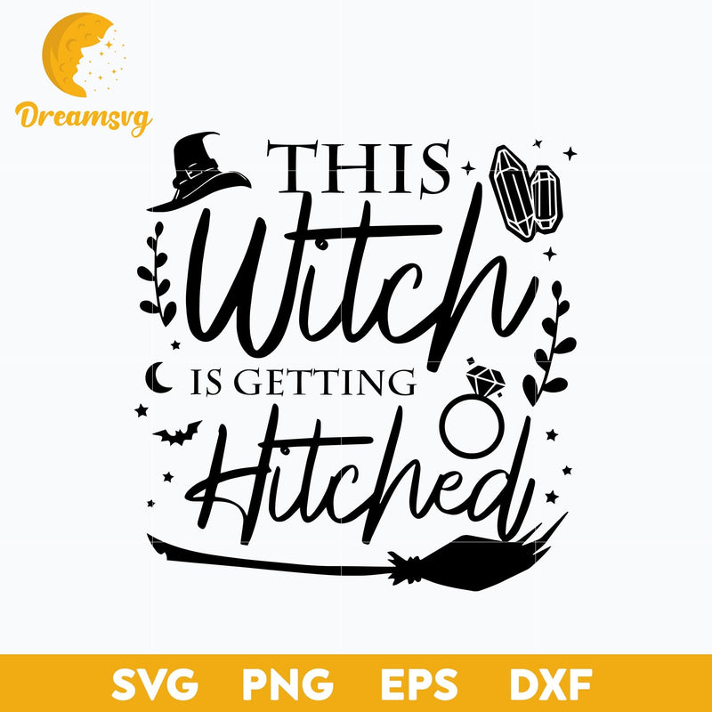 This Witch Is Getting Hitched svg, Halloween svg, png, dxf, eps digital file.