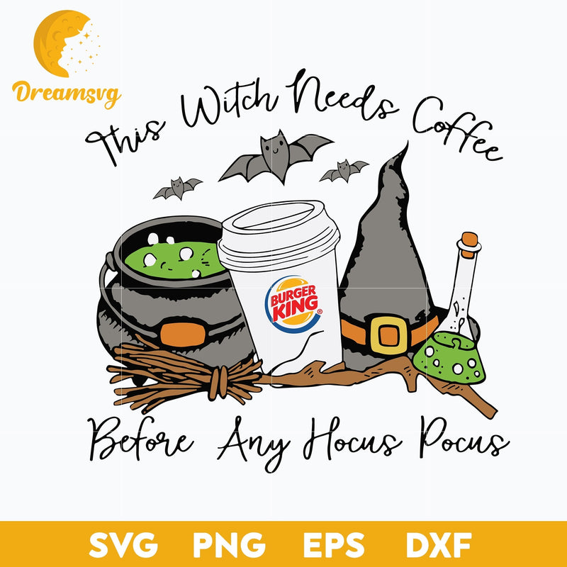 This Witch Needs Coffee Burger King svg, Halloween svg, png, dxf, eps digital file.