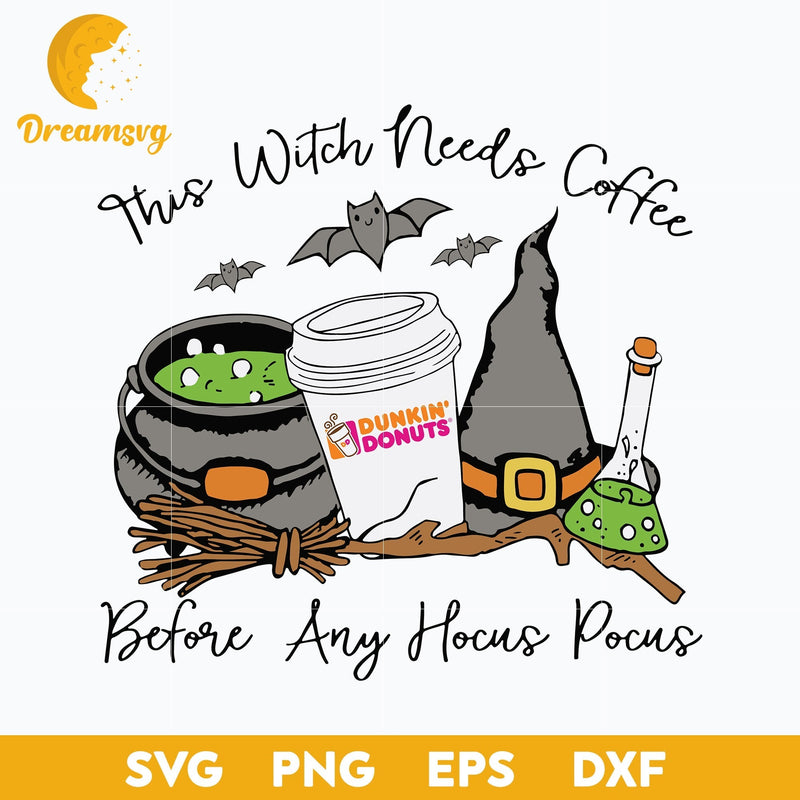 This Witch Needs Coffee Dunkin Donuts svg, Halloween svg, png, dxf, eps digital file.