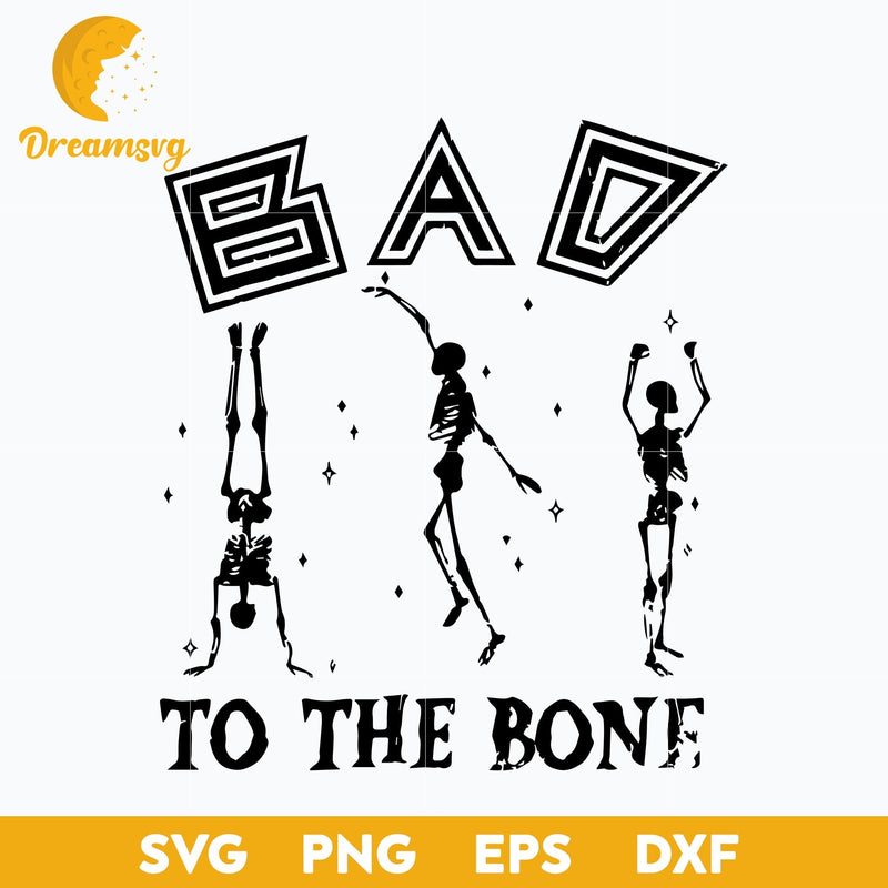 To The Bone Bad Dancing Skeleton Halloween svg, Halloween svg, png, dxf, eps digital file.