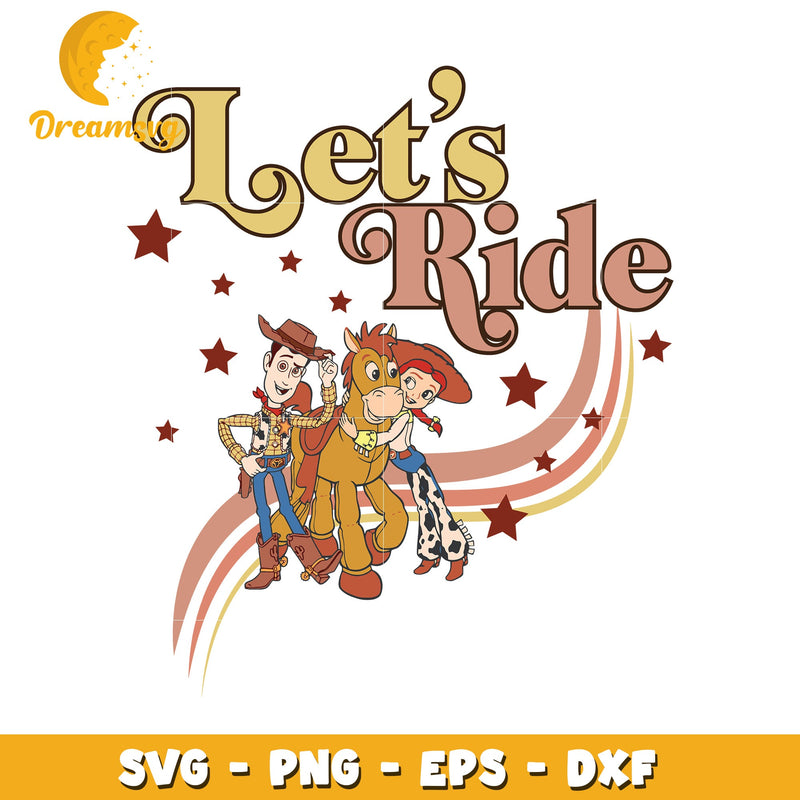 Toy Story Lets Ride SVG PNG EPS DXF