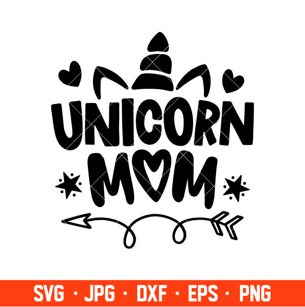 Unicorn Mom Svg, Unicorn birthday Svg, Unicorn Svg, Cricut, Silhouette Cut File