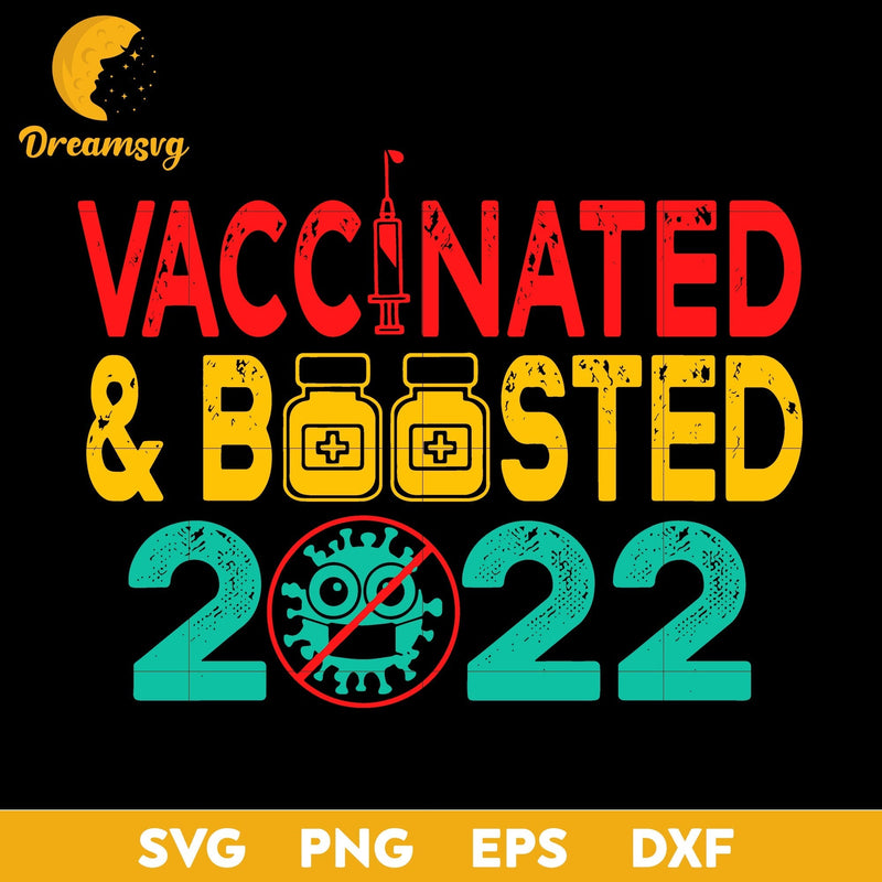 Vaccinated and Boosted 2022 svg, Halloween svg, png, dxf, eps digital file.