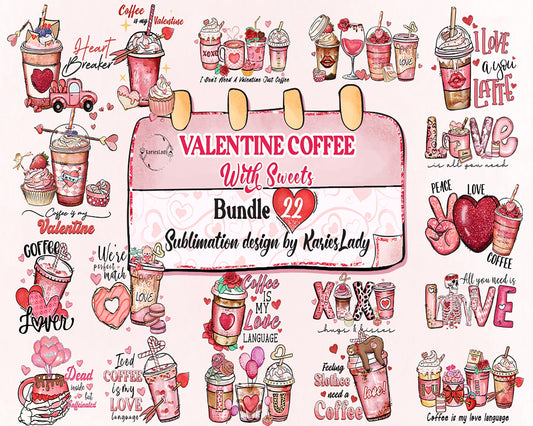 22 Valentine's day PNG, Valentines coffee bundle, Valentine sublimation Design Digital Download VLT29122206