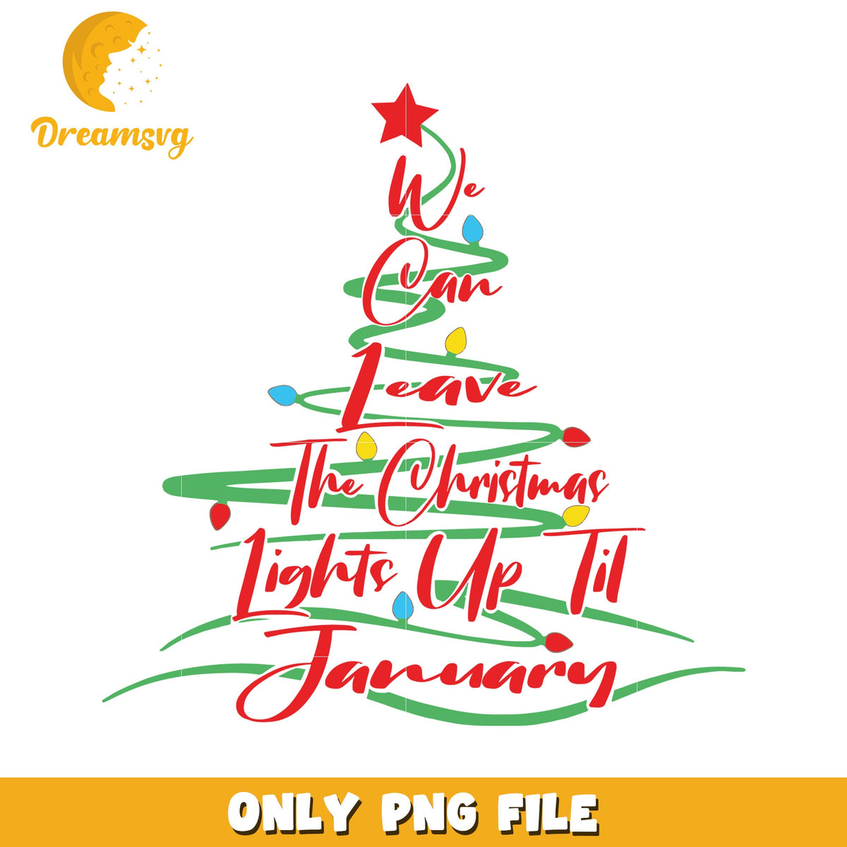 We can leave the christmas lights up til january png, christmas tree png