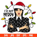 Wednesday Addams I’m Not Merry Svg, Jenna Ortega Svg, Addams Family Svg, Christmas Svg, Cricut, Silhouette Vector Cut File