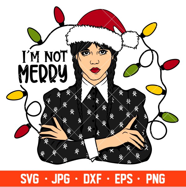 Wednesday Addams I’m Not Merry Svg, Jenna Ortega Svg, Addams Family Svg, Christmas Svg, Cricut, Silhouette Vector Cut File