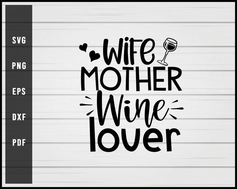 Wife mother wine lover svg png eps Silhouette Designs For Cricut And Printable Files