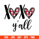 Xoxo Y’all Svg, Valentine’s Day Svg, Valentine Svg, Love Svg, Cricut, Silhouette Vector Cut File