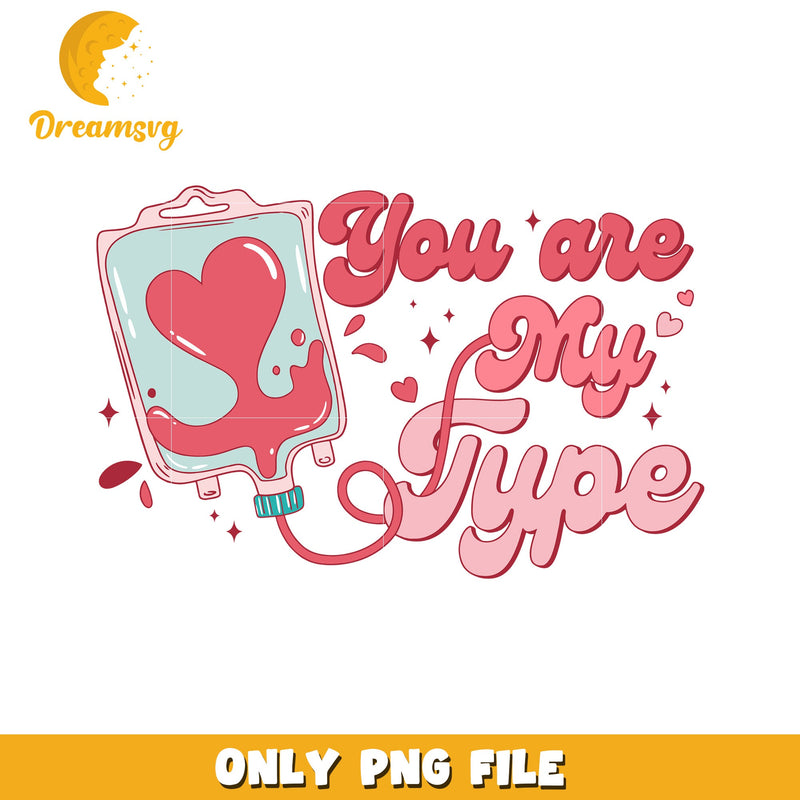 You Are My Type PNG Design