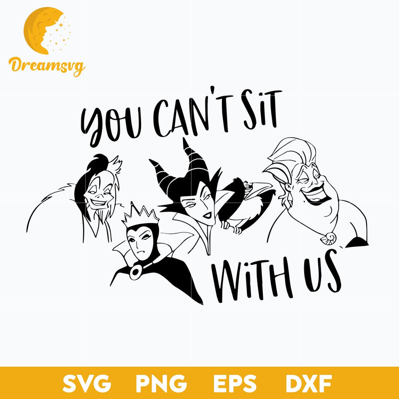 You Can't Sit With Us Disney Witch svg, Halloween svg, png, dxf, eps digital file.