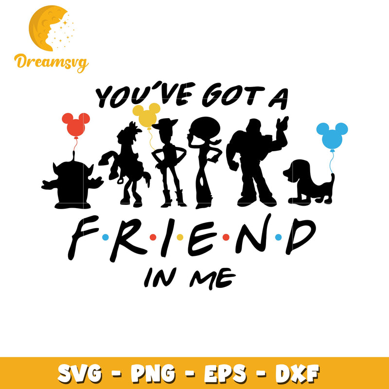 You've Got a Friend in Me SVG for Kids Room Decor and Crafts