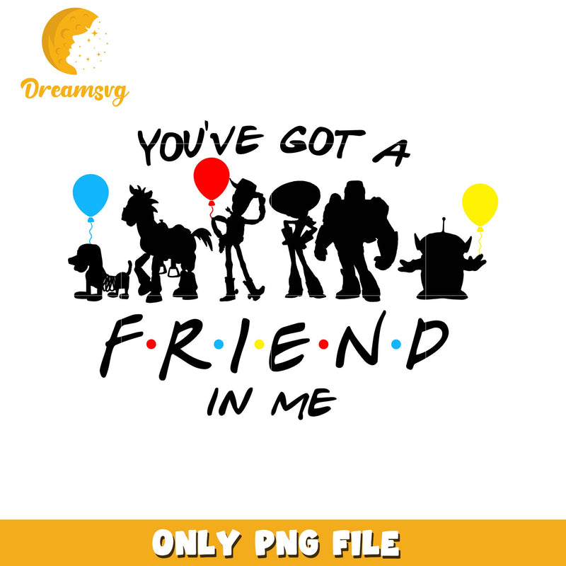 Youve Got a Friend in Me PNG Graphic for Kids Decor