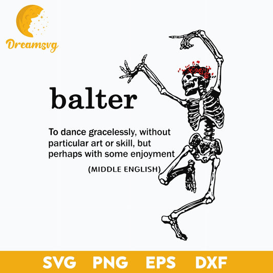 Balter Definition To Dance Gracelessly Without Art Or Skill Svg, Funny Svg, Png, Dxf, Eps Digital File.