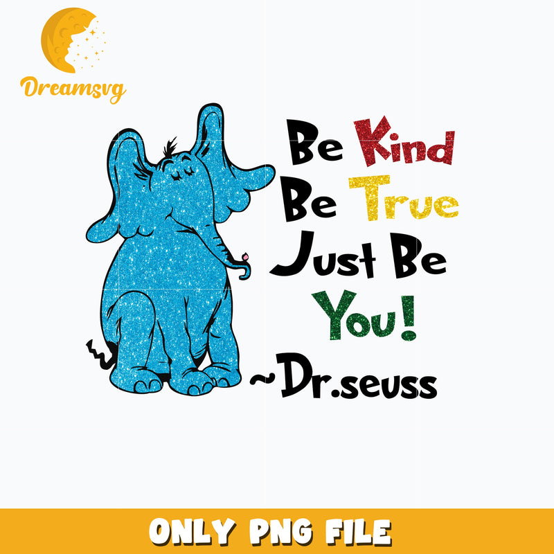 Dr seuss elephant be kind glitter png