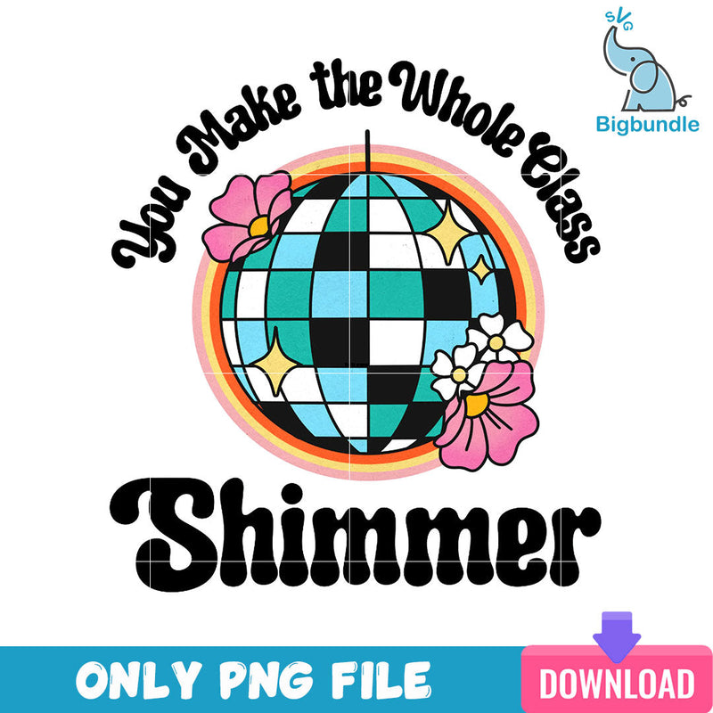 You Make The Wholr Class Shimmer Png, Taylor Swift Png, SG08072384