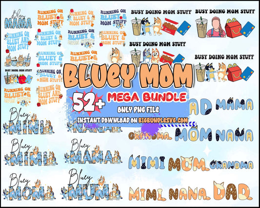 52+ bluey mom bundle png, Bluey vector, bluey alphabeth, bluey cutfile, bluey clipart