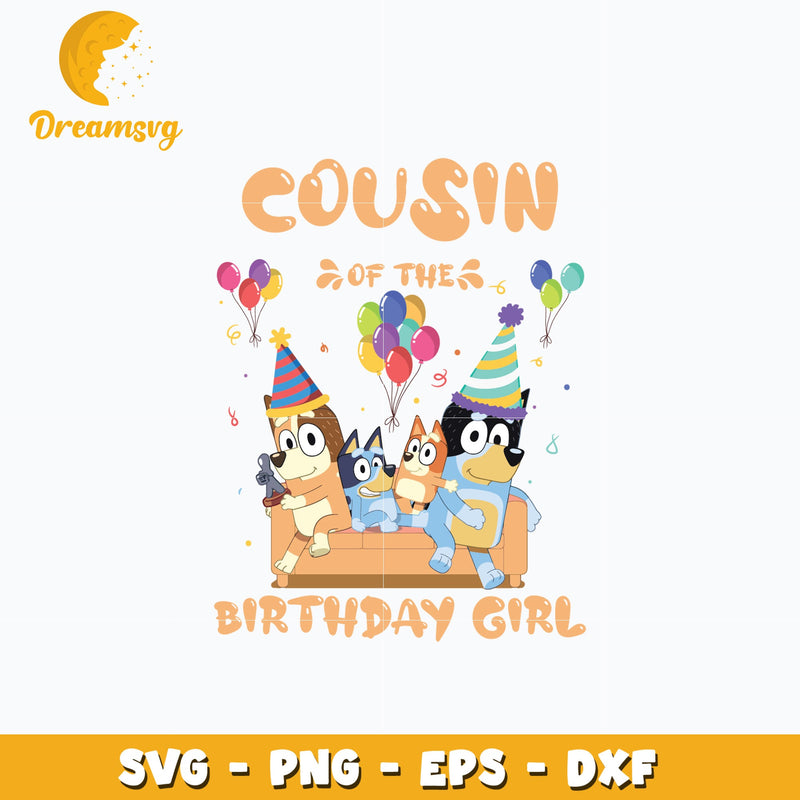 Bluey cousin of the birthday girl cartoon svg