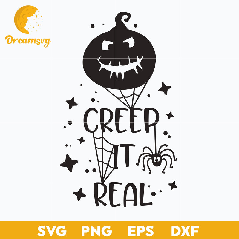 Creep It Real SVG, Halloween svg, png, dxf, eps digital file.