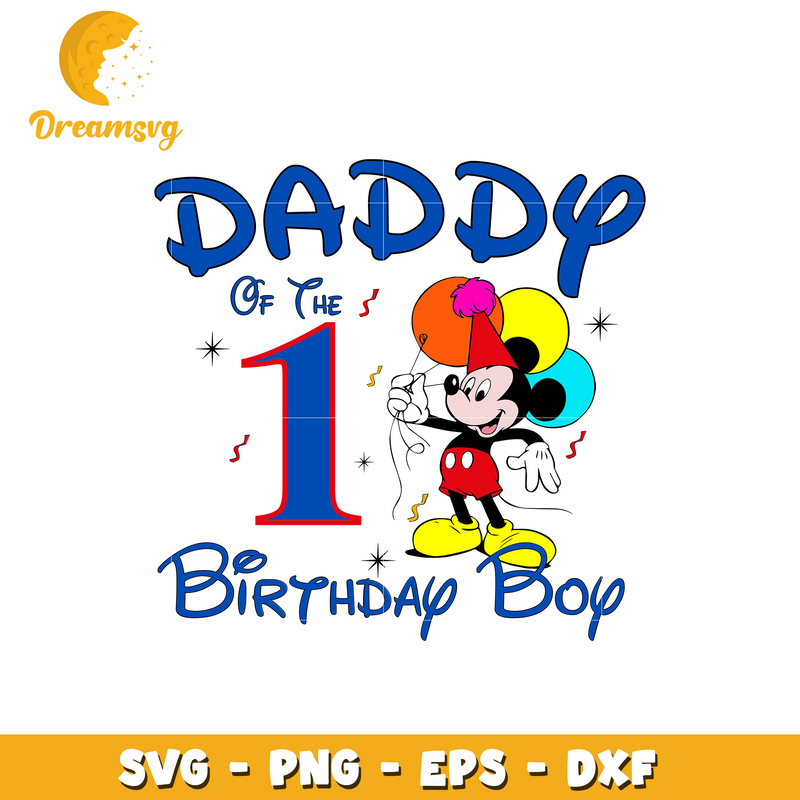 Mickey disney daddy of the birthday boy svg