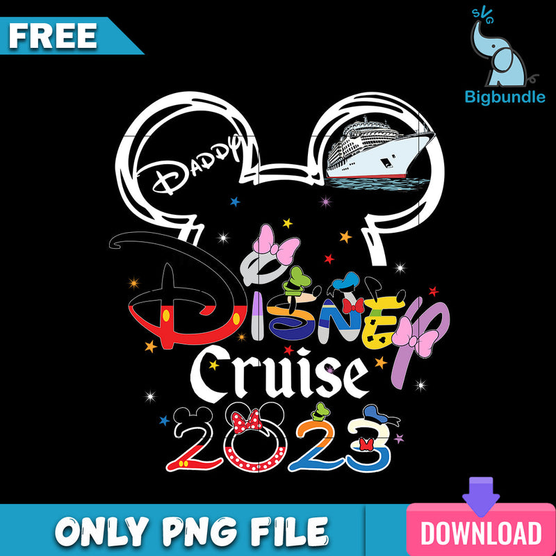 Daddy disney cruise 2023 png, disney png, Digital download.