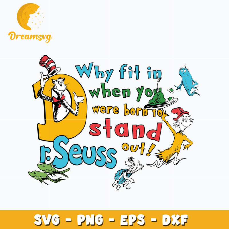 Why Fit In When You Were Born To Stand Out Png, Svg, Dxf, Eps