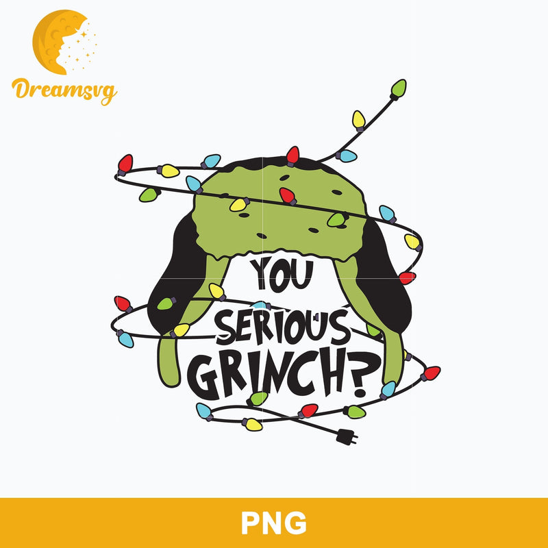 You Serious Grinch PNG, Grinch Christmas PNG.