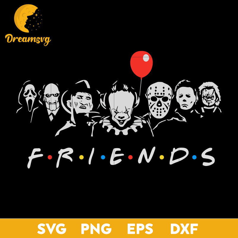 Friend horor svg, Halloween svg, png, dxf, eps digital file.