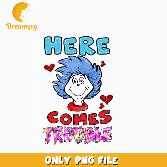 Here comes trouble Dr Seuss Png