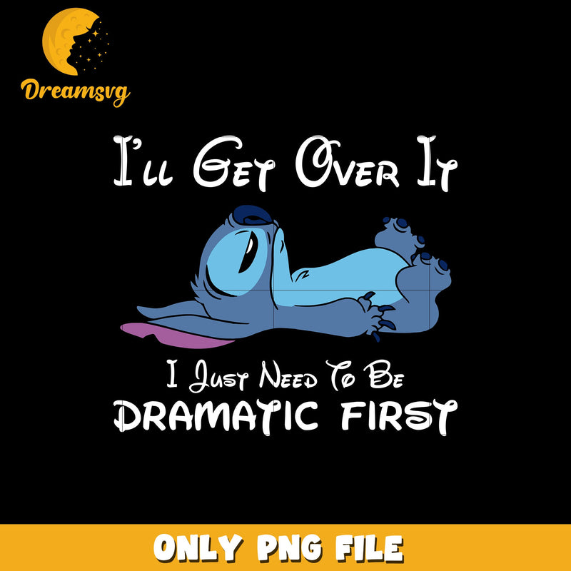 I’ll Get Over It Stitch png, instant download