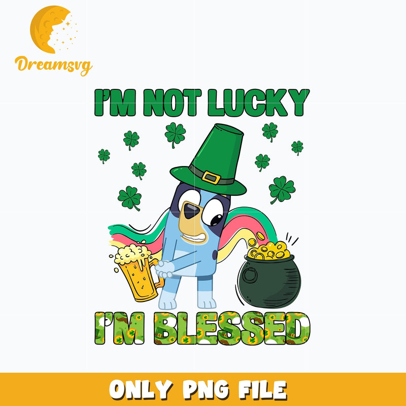 I'm not lucky, I'm blessed St. patrick's day Png