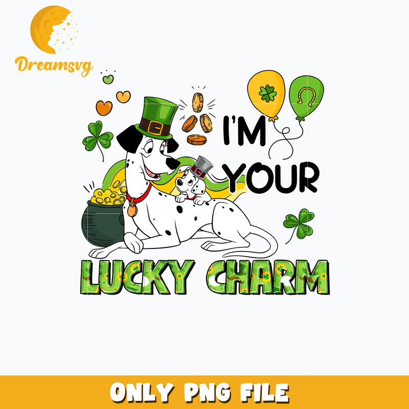 Dalmatians Im your lucky charm patrick's day png