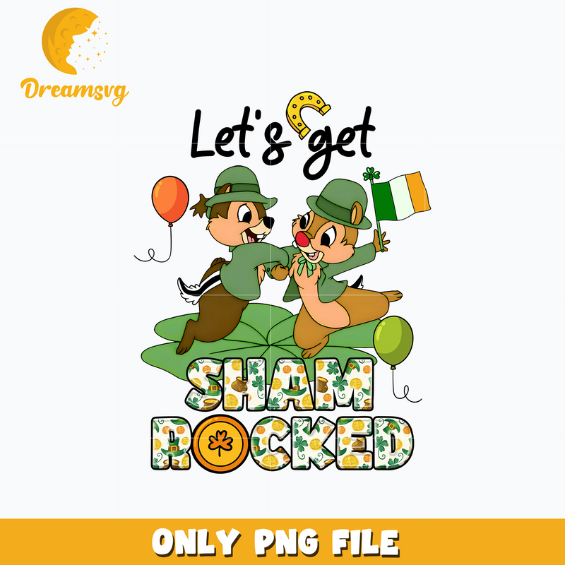 Chip and dale Let's Get Shamrocked patrick's day png