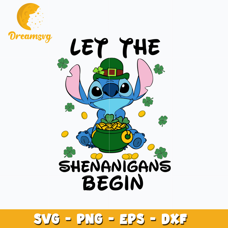 Stitch let the shenanigans begin patrick's day svg